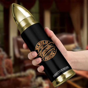 My Wife Is My Favorite Problem Funny Husband Sayings Bullet Tumbler TS10 Print Your Wear