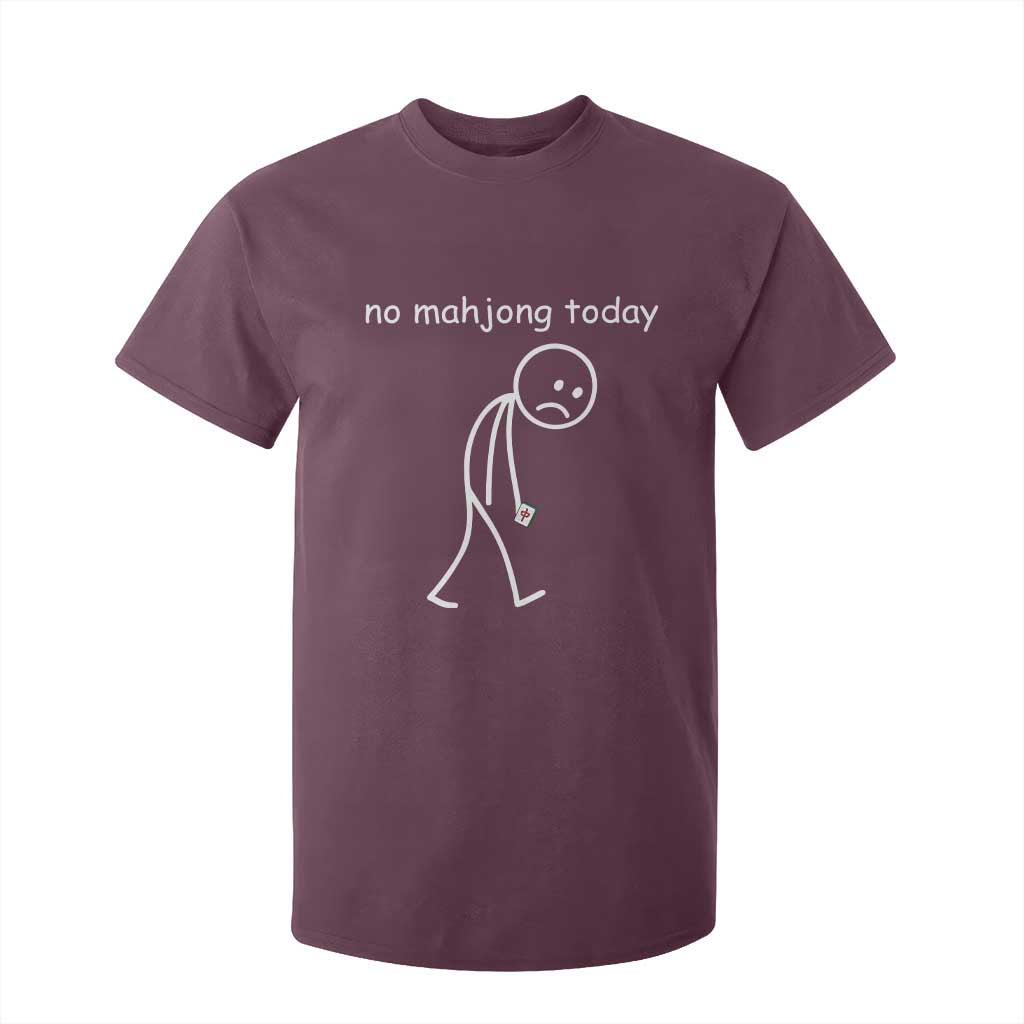 Funny Mahjong Lover T Shirt For Kid No Mahjong Today Sad Stickman Meme Graphic TS10 Maroon Print Your Wear