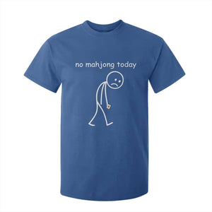 Funny Mahjong Lover T Shirt For Kid No Mahjong Today Sad Stickman Meme Graphic TS10 Royal Blue Print Your Wear