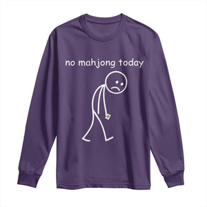 Funny Mahjong Lover Long Sleeve Shirt No Mahjong Today Sad Stickman Meme Graphic TS10 Purple Print Your Wear