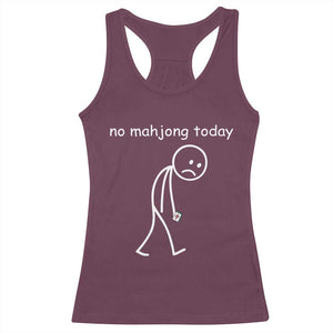 Funny Mahjong Lover Racerback Tank Top No Mahjong Today Sad Stickman Meme Graphic TS10 Maroon Print Your Wear