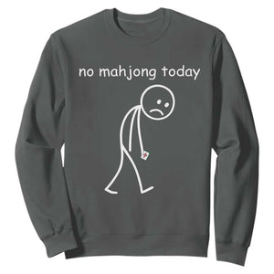 Funny Mahjong Lover Sweatshirt No Mahjong Today Sad Stickman Meme Graphic TS10 Dark Heather Print Your Wear