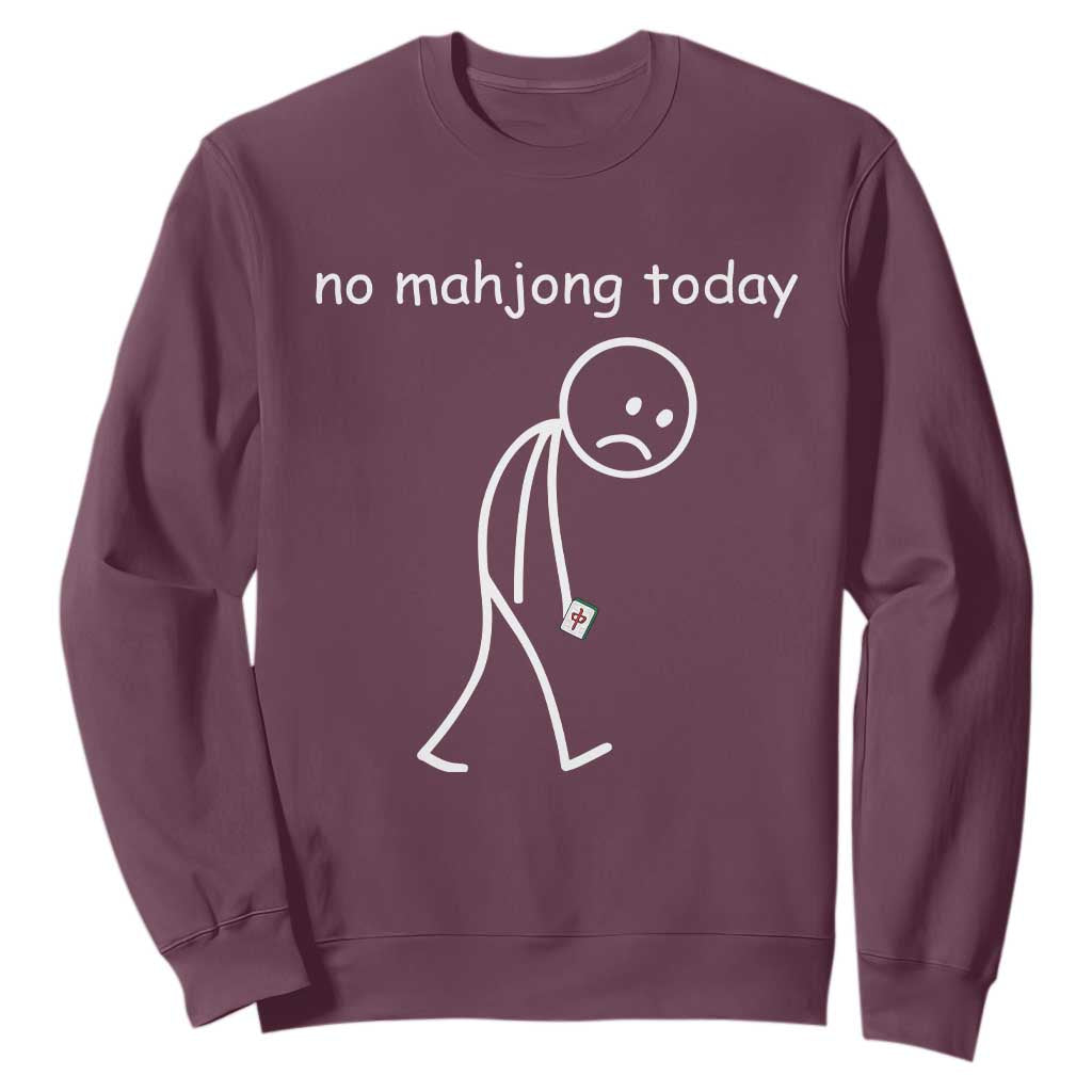 Funny Mahjong Lover Sweatshirt No Mahjong Today Sad Stickman Meme Graphic TS10 Maroon Print Your Wear