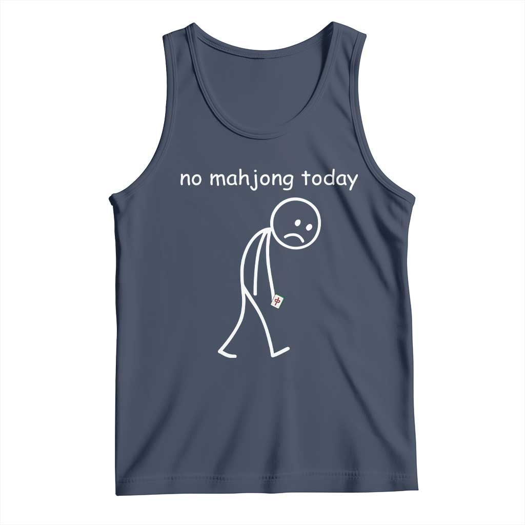 Funny Mahjong Lover Tank Top No Mahjong Today Sad Stickman Meme Graphic TS10 Navy Print Your Wear