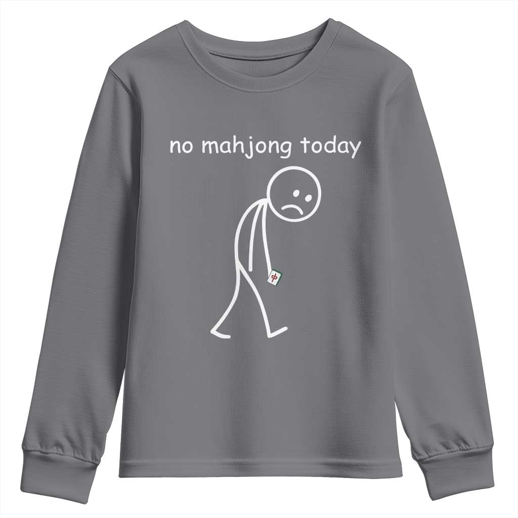 Funny Mahjong Lover Youth Sweatshirt No Mahjong Today Sad Stickman Meme Graphic TS10 Charcoal Print Your Wear