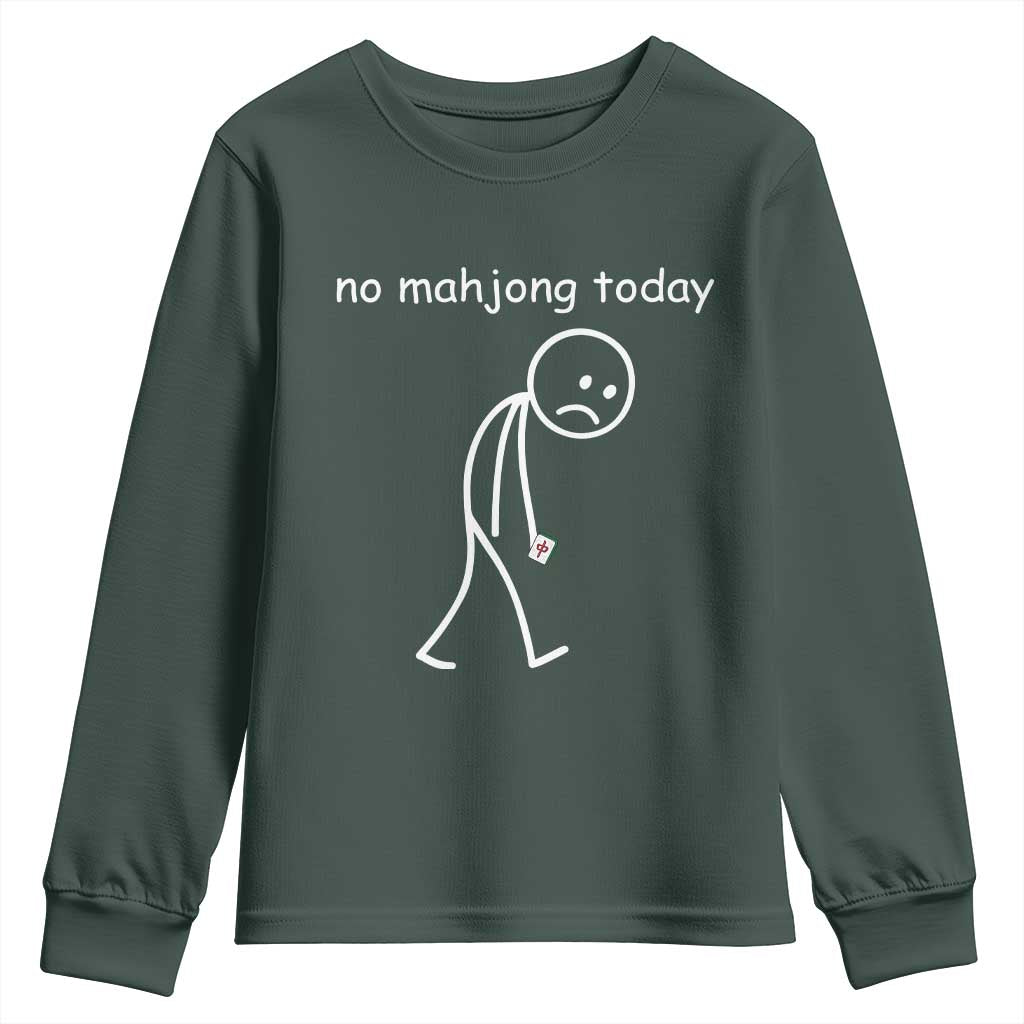 Funny Mahjong Lover Youth Sweatshirt No Mahjong Today Sad Stickman Meme Graphic TS10 Dark Forest Green Print Your Wear