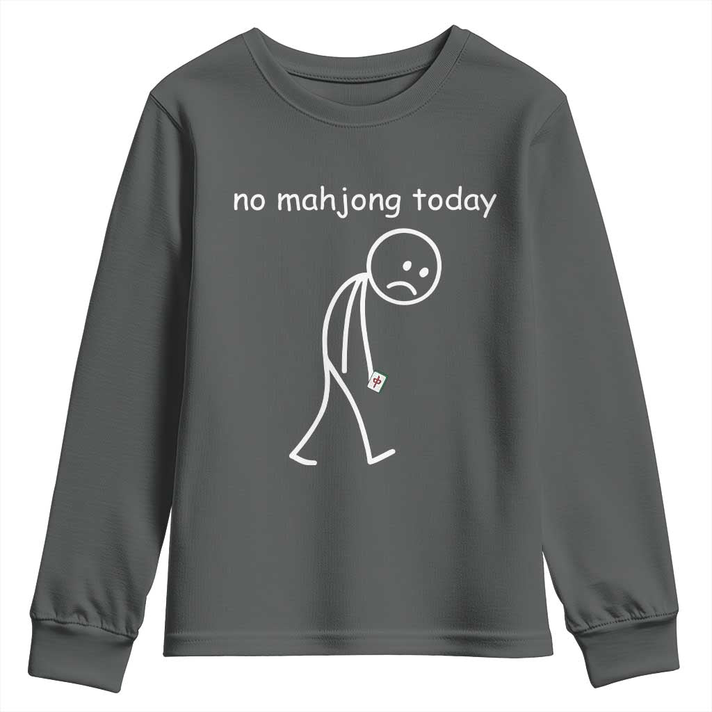 Funny Mahjong Lover Youth Sweatshirt No Mahjong Today Sad Stickman Meme Graphic TS10 Dark Heather Print Your Wear