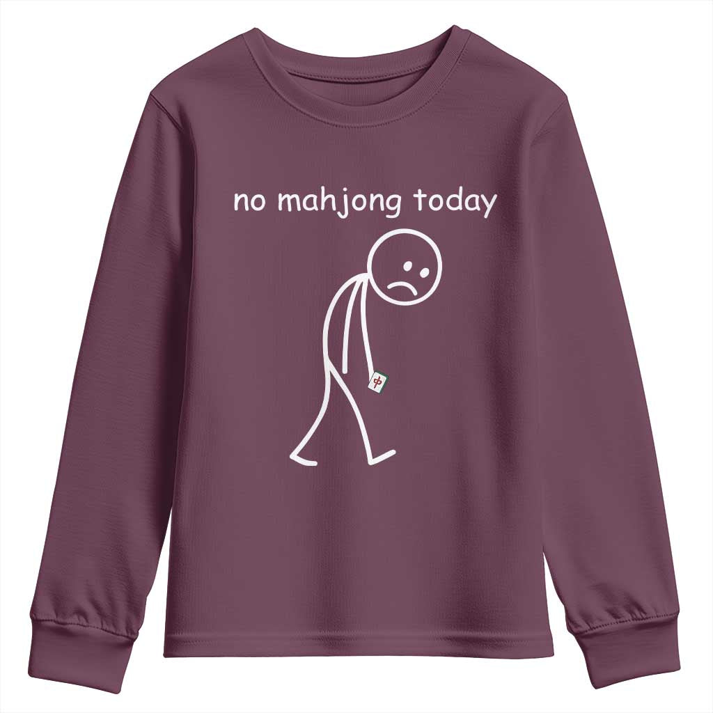Funny Mahjong Lover Youth Sweatshirt No Mahjong Today Sad Stickman Meme Graphic TS10 Maroon Print Your Wear