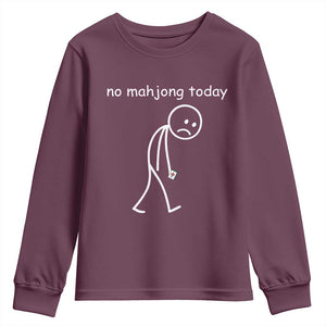 Funny Mahjong Lover Youth Sweatshirt No Mahjong Today Sad Stickman Meme Graphic TS10 Maroon Print Your Wear
