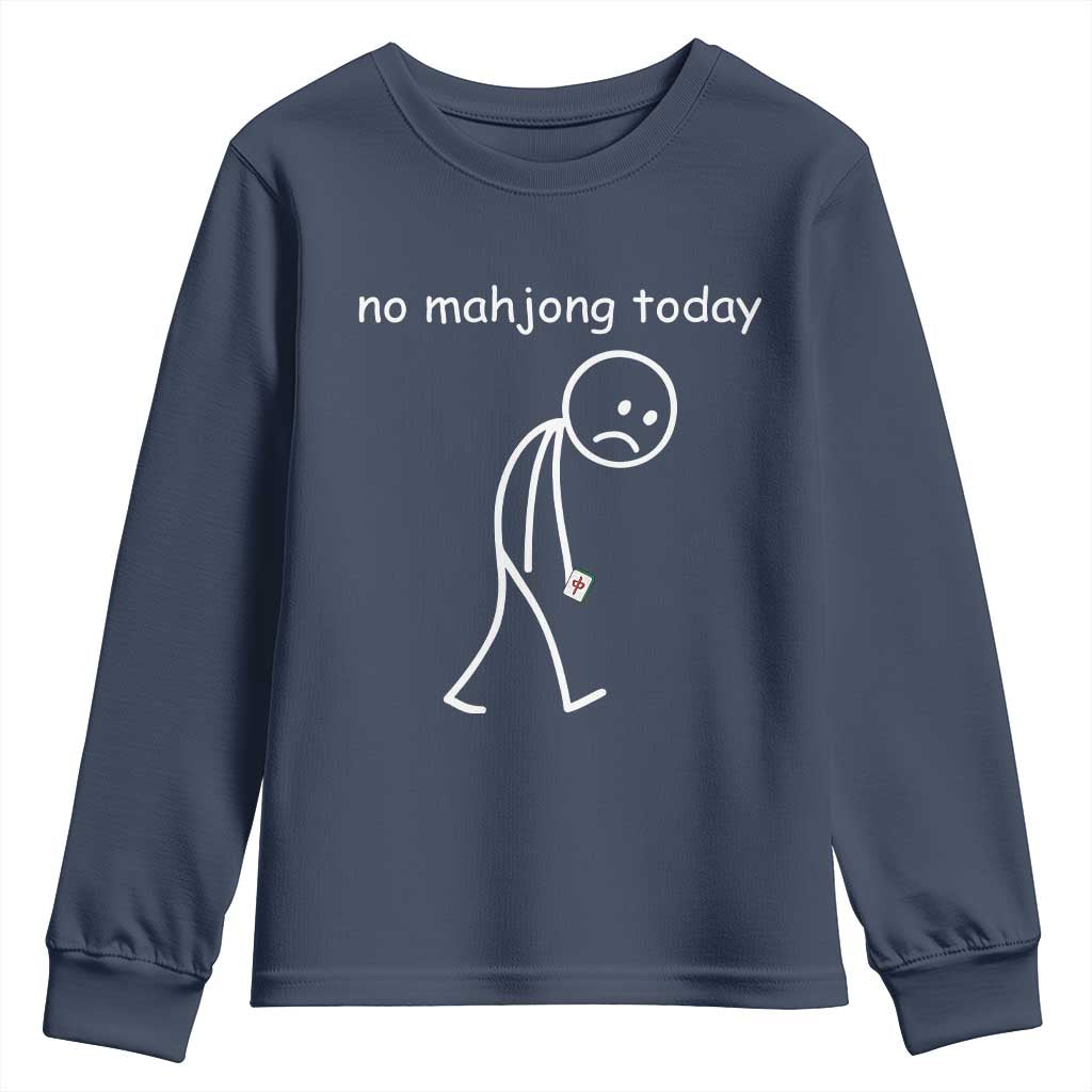 Funny Mahjong Lover Youth Sweatshirt No Mahjong Today Sad Stickman Meme Graphic TS10 Navy Print Your Wear