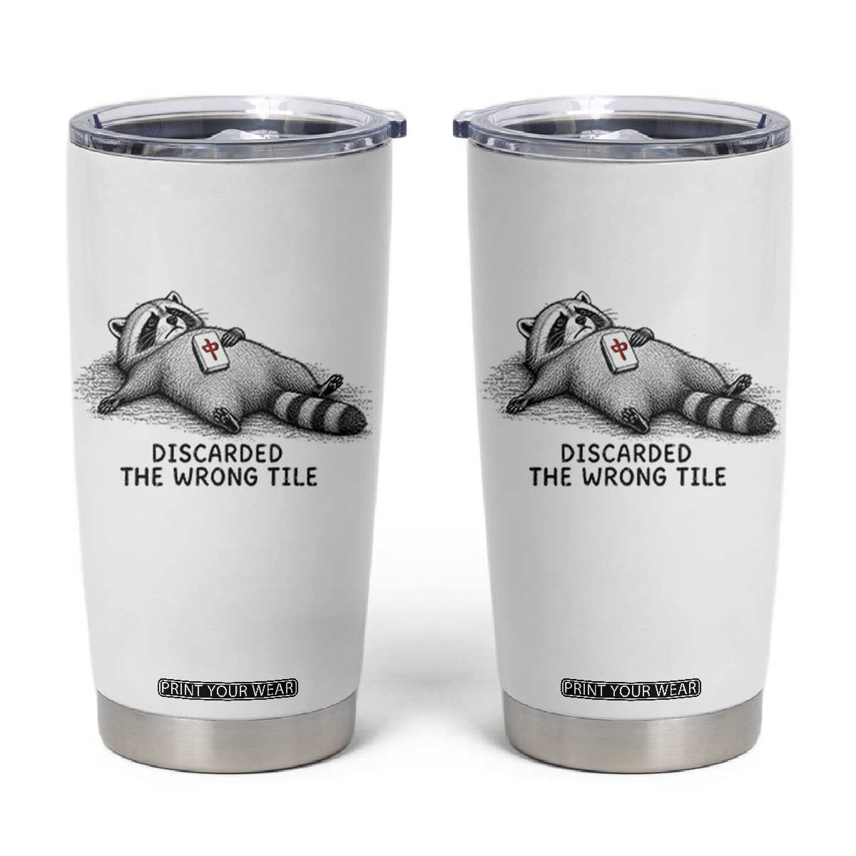 Funny Raccoon Mahjong Lovers Tumbler Cup Discarded The Wrong Tile TS10 White Print Your Wear
