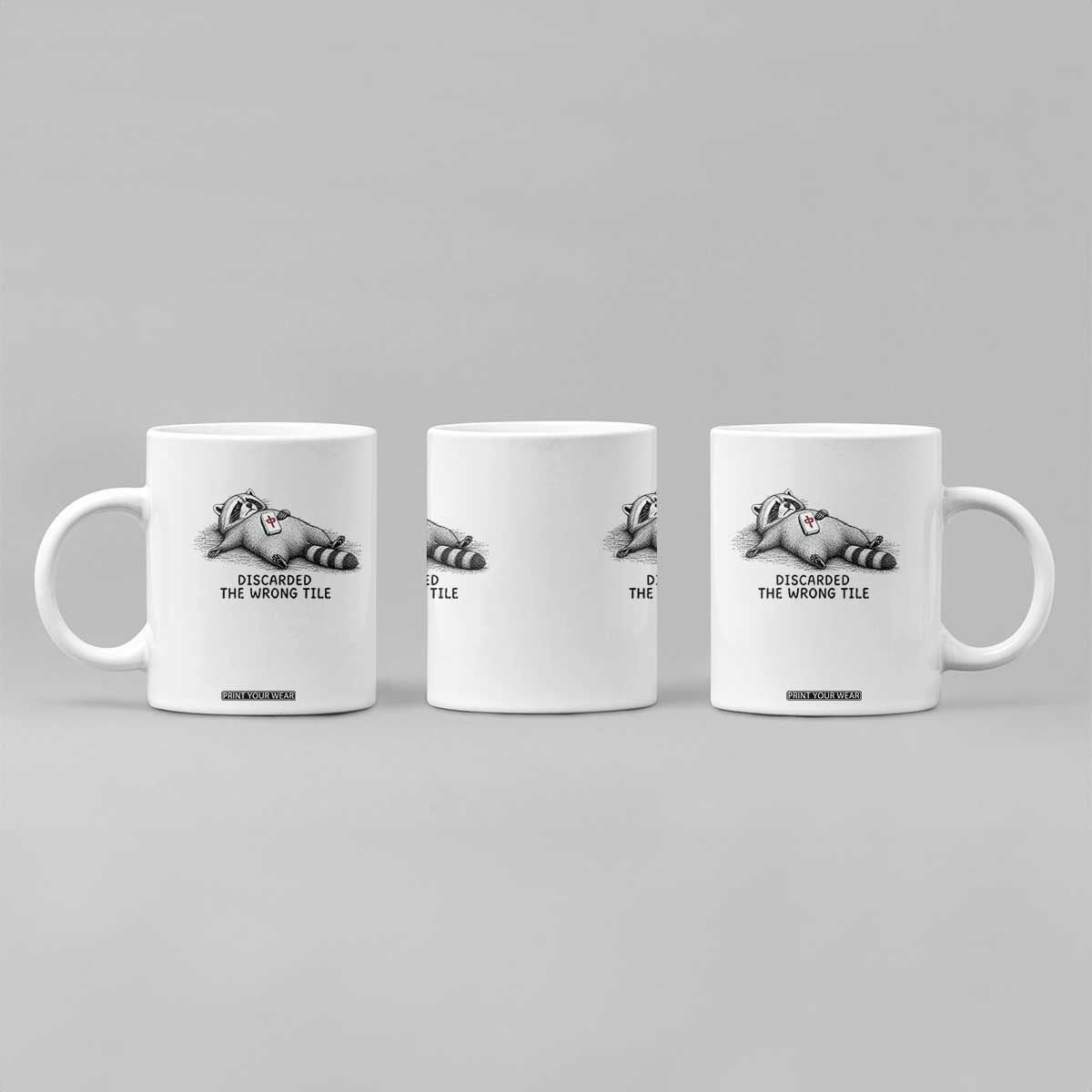 Funny Raccoon Mahjong Lovers Coffee Mug Discarded The Wrong Tile TS10 Print Your Wear