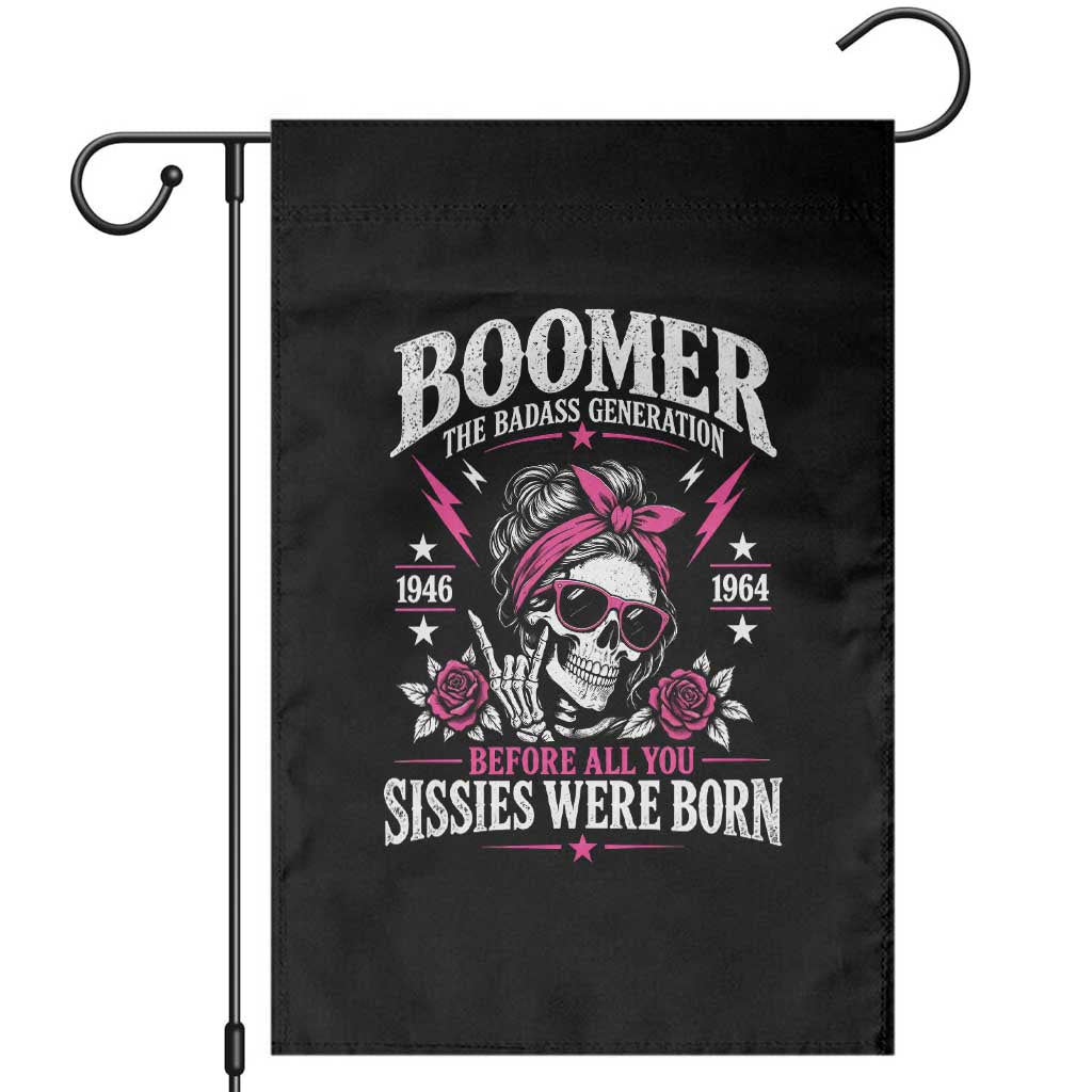 Boomer The Badass Generation Garden Flag Before All You Sissies Were Born Skull Pink Floral Graphic
