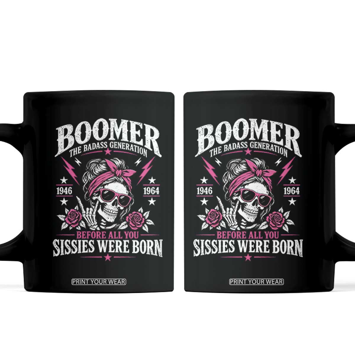 Boomer The Badass Generation Coffee Mug Before All You Sissies Were Born Skull Pink Floral Graphic