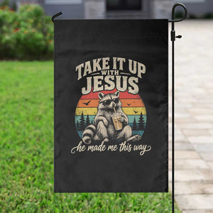 Take It Up with Jesus He Made Me This Way Vintage Raccoon Garden Flag