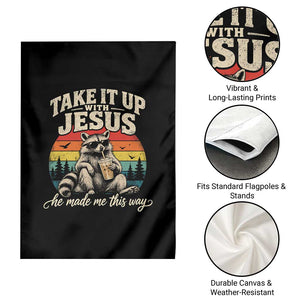 Take It Up with Jesus He Made Me This Way Vintage Raccoon Garden Flag