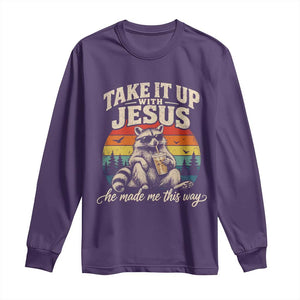 Take It Up with Jesus He Made Me This Way Vintage Raccoon Long Sleeve Shirt