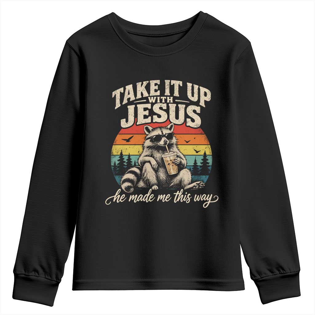 Take It Up with Jesus He Made Me This Way Vintage Raccoon Youth Sweatshirt