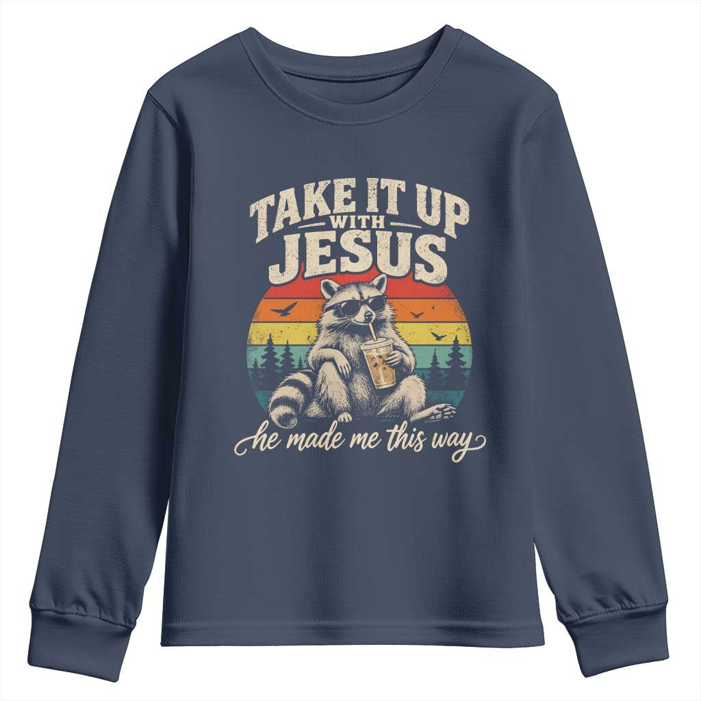 Take It Up with Jesus He Made Me This Way Vintage Raccoon Youth Sweatshirt