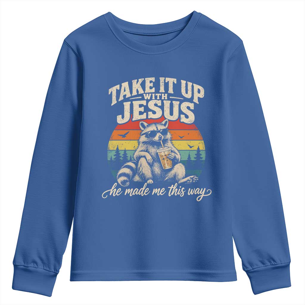 Take It Up with Jesus He Made Me This Way Vintage Raccoon Youth Sweatshirt