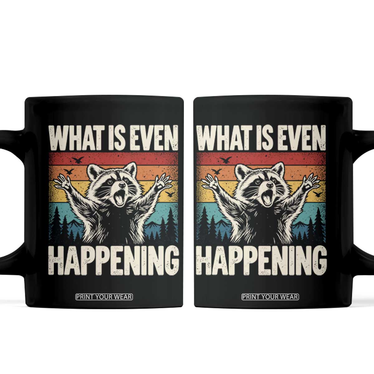 What Is Even Happening Funny Raccoon Meme Coffee Mug Retro Sunset Graphic