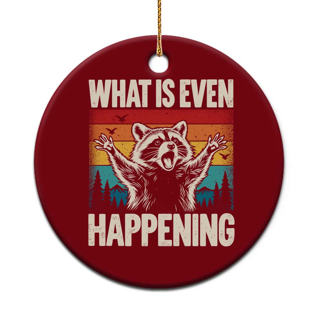 What Is Even Happening Funny Raccoon Meme Ceramic Ornament Retro Sunset Graphic