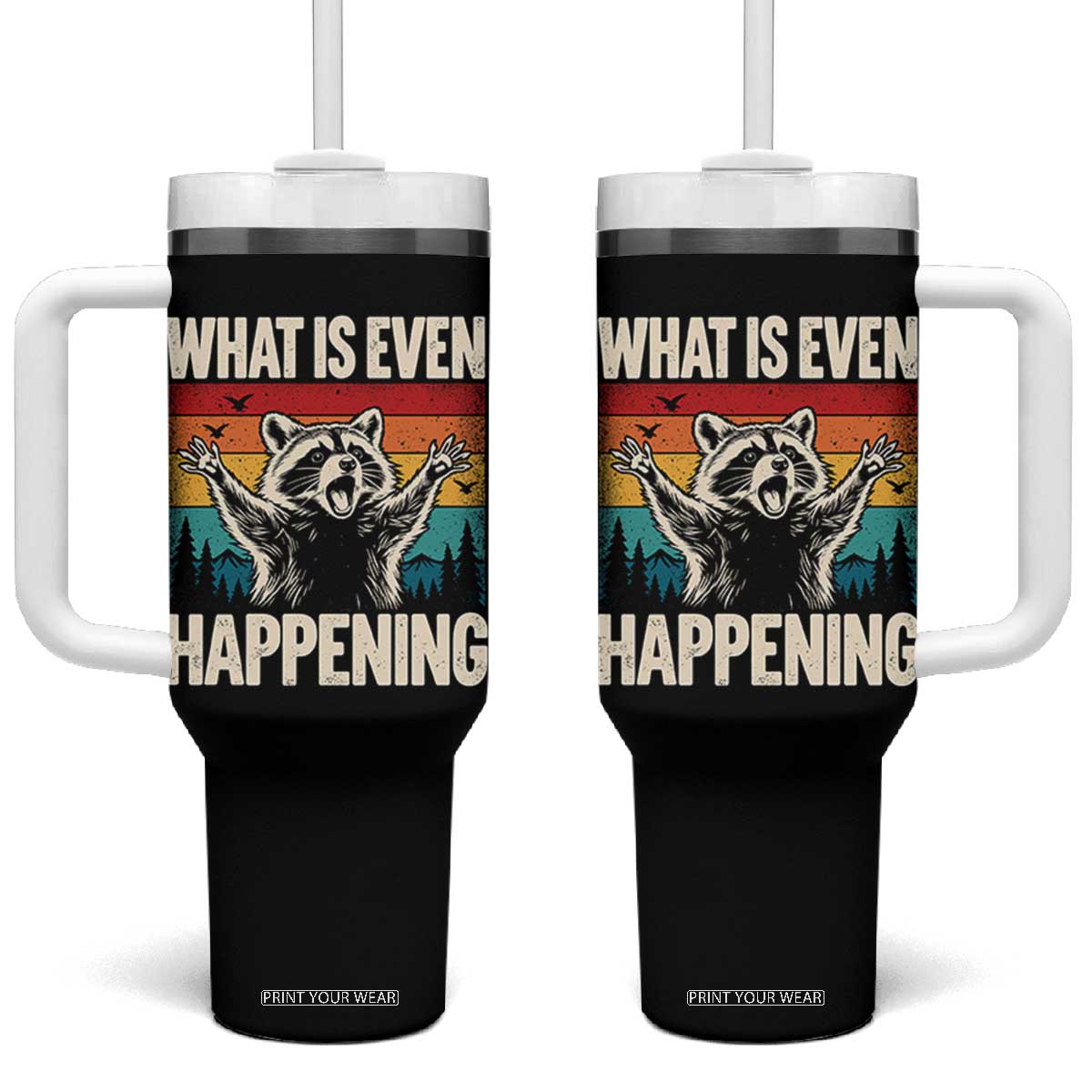 What Is Even Happening Funny Raccoon Meme Tumbler With Handle Retro Sunset Graphic
