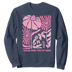 Breast Cancer Awareness Sweatshirt I Wear Pink For My Mom Boho Floral Pink Ribbon TS10 Navy Print Your Wear