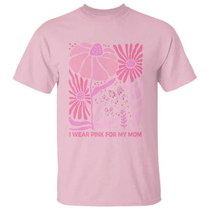 Breast Cancer Awareness T Shirt I Wear Pink For My Mom Boho Floral Pink Ribbon TS10 Light Pink Print Your Wear