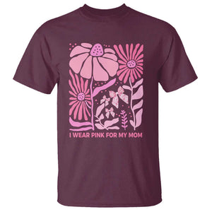 Breast Cancer Awareness T Shirt I Wear Pink For My Mom Boho Floral Pink Ribbon TS10 Maroon Print Your Wear