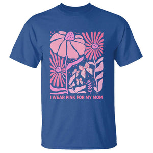 Breast Cancer Awareness T Shirt I Wear Pink For My Mom Boho Floral Pink Ribbon TS10 Royal Blue Print Your Wear