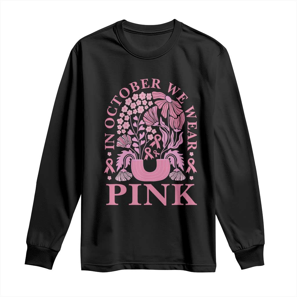 Breast Cancer Awareness Month Long Sleeve Shirt Boho Floral Vintage Floral Pink Ribbon TS10 Black Print Your Wear