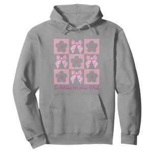 Breast Cancer Awareness Month Hoodie In October We Wear Pink Coquette Bow Boho Floral Gift For Mom TS10 Sport Gray Print Your Wear