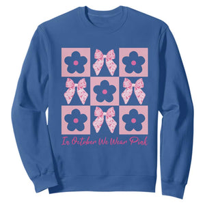 Breast Cancer Awareness Month Sweatshirt In October We Wear Pink Coquette Bow Boho Floral Gift For Mom TS10 Royal Blue Print Your Wear