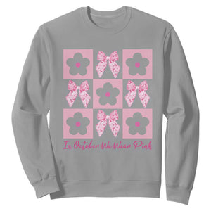 Breast Cancer Awareness Month Sweatshirt In October We Wear Pink Coquette Bow Boho Floral Gift For Mom TS10 Sport Gray Print Your Wear