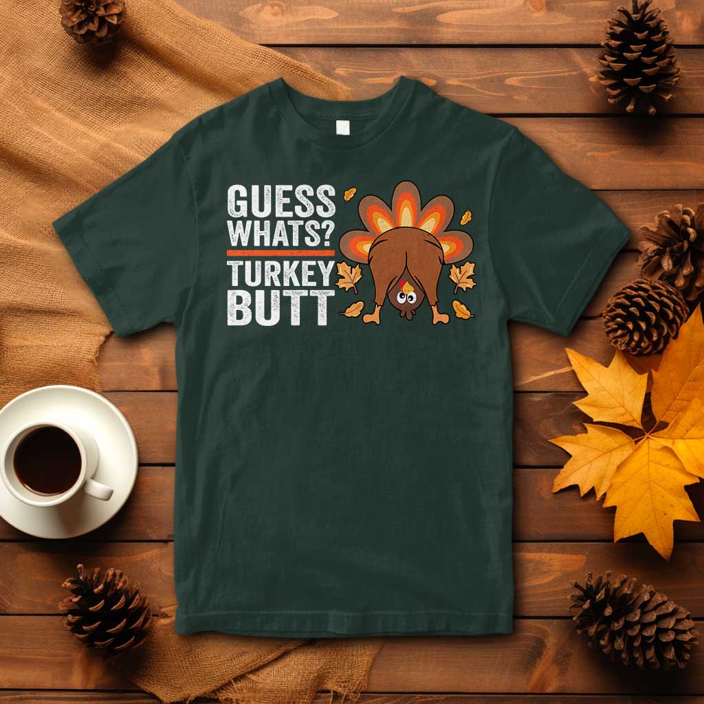 Funny Thanksgiving T Shirt Guess What Turkey Butt Retro TS10 Dark Forest Green Print Your Wear