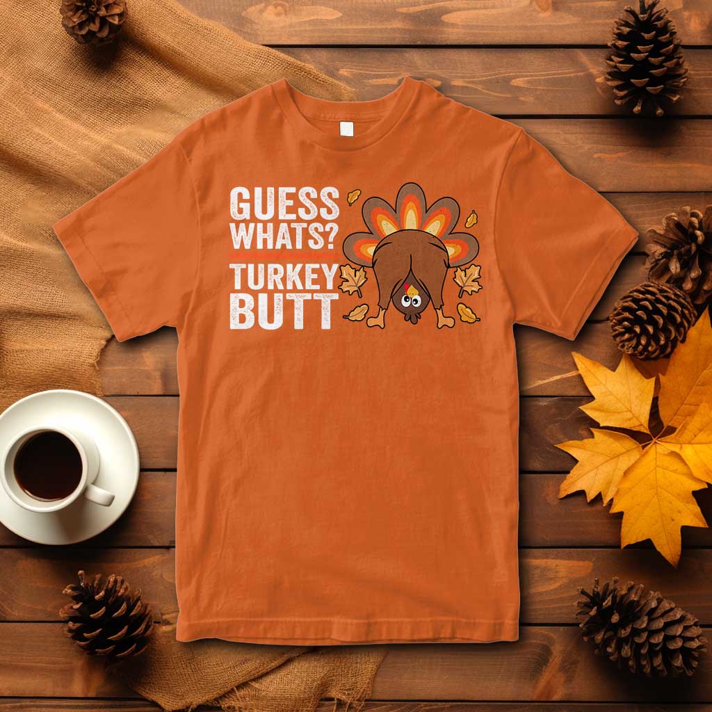 Funny Thanksgiving T Shirt Guess What Turkey Butt Retro TS10 Orange Print Your Wear