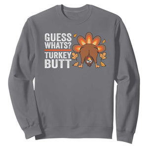 Funny Thanksgiving Sweatshirt Guess What Turkey Butt Retro TS10 Charcoal Print Your Wear