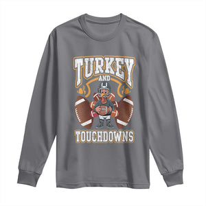 Thanksgiving Turkey And Touchdowns Football Long Sleeve Shirt Game Day TS10 Charcoal Print Your Wear