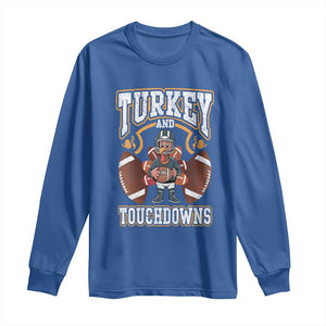 Thanksgiving Turkey And Touchdowns Football Long Sleeve Shirt Game Day TS10 Royal Blue Print Your Wear