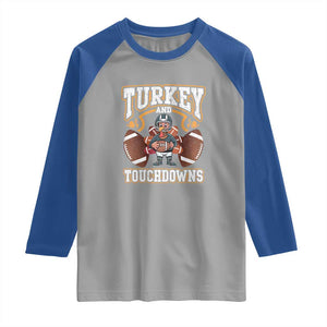 Thanksgiving Turkey And Touchdowns Football Raglan Shirt Game Day TS10 Sport Gray Royal Print Your Wear