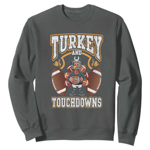 Thanksgiving Turkey And Touchdowns Football Sweatshirt Game Day TS10 Dark Heather Print Your Wear