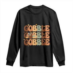 Thanksgiving Gobble Long Sleeve Shirt Fall Turkey Thankful Vibes TS10 Black Print Your Wear