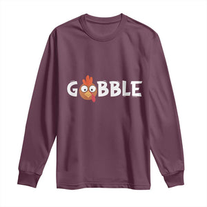 Funny Thanksgiving Turkey Long Sleeve Shirt Gobble Family Fall Autumn Season TS10 Maroon Print Your Wear