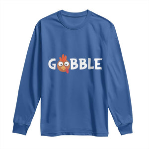 Funny Thanksgiving Turkey Long Sleeve Shirt Gobble Family Fall Autumn Season TS10 Royal Blue Print Your Wear