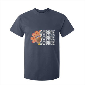 Thanksgiving Gobble T Shirt For Kid Turkey Day Thanksgiving Family TS10 Navy Print Your Wear