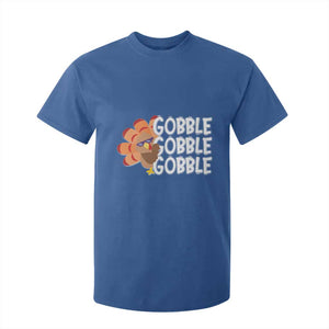 Thanksgiving Gobble T Shirt For Kid Turkey Day Thanksgiving Family TS10 Royal Blue Print Your Wear