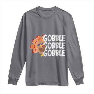 Thanksgiving Gobble Long Sleeve Shirt Turkey Day Thanksgiving Family TS10 Charcoal Print Your Wear