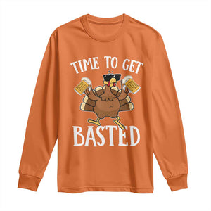 Funny Beer Thanksgiving Turkey Long Sleeve Shirt Time To Get Basted TS10 Orange Print Your Wear