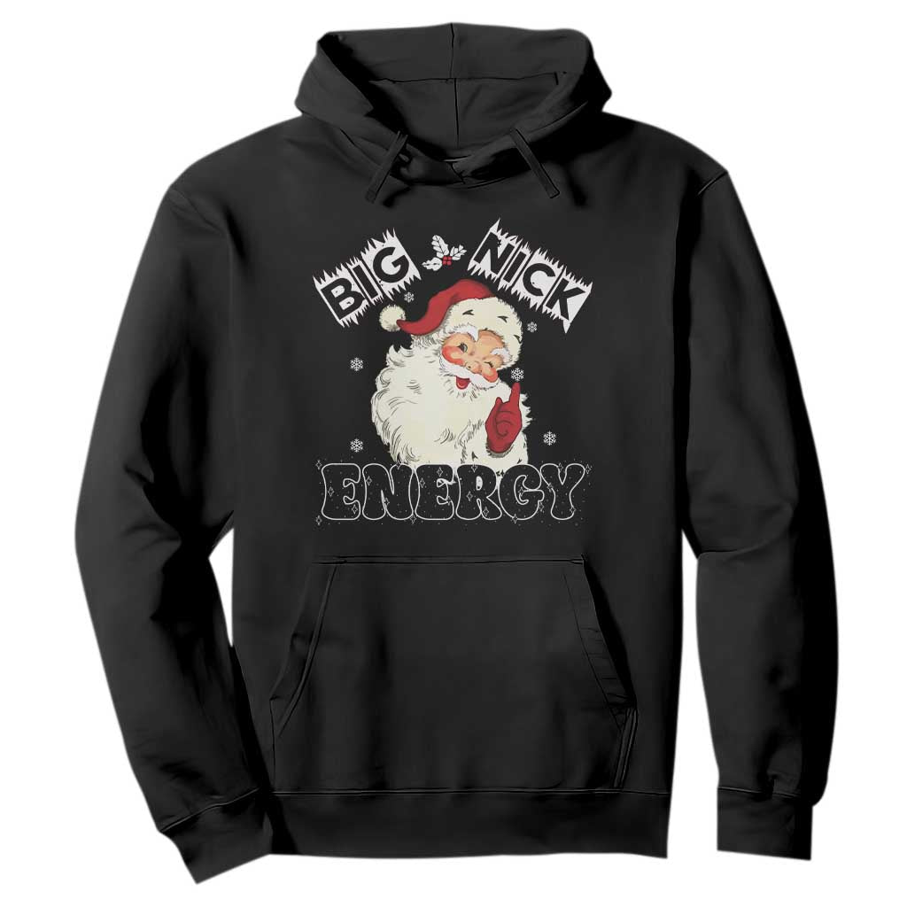 Christmas Santa Hoodie Big Nick Energy Vintage Holiday TS10 Black Print Your Wear